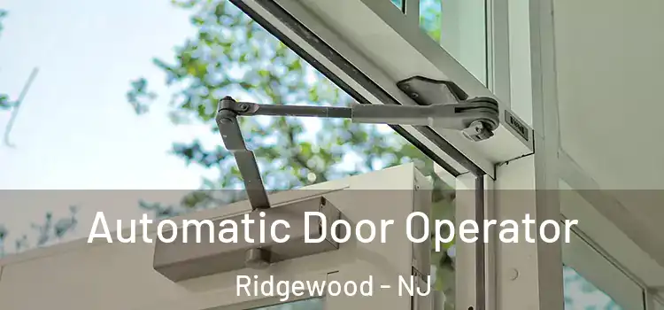 Automatic Door Operator Ridgewood - NJ