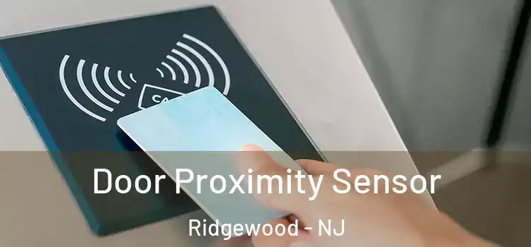  Door Proximity Sensor Ridgewood - NJ