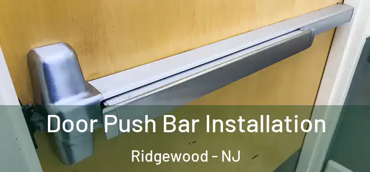 Door Push Bar Installation Ridgewood - NJ