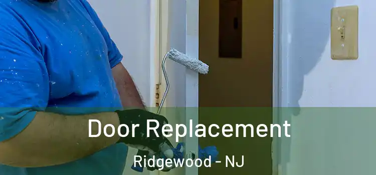 Door Replacement Ridgewood - NJ