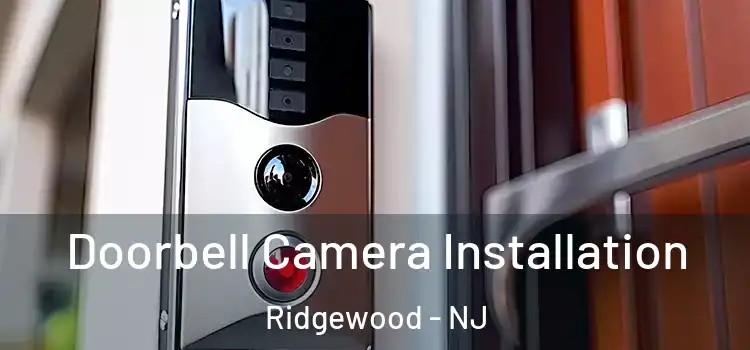  Doorbell Camera Installation Ridgewood - NJ