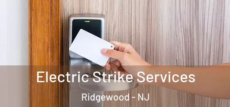 Electric Strike Services Ridgewood - NJ