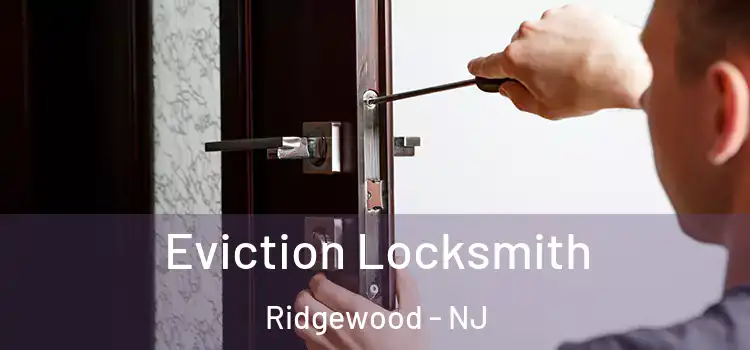 Eviction Locksmith Ridgewood - NJ