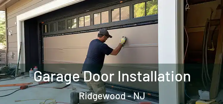  Garage Door Installation Ridgewood - NJ