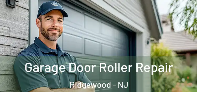  Garage Door Roller Repair Ridgewood - NJ