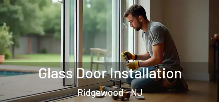 Glass Door Installation Ridgewood - NJ