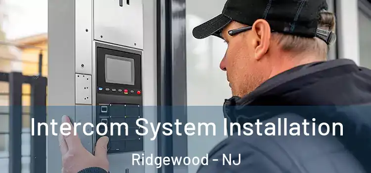  Intercom System Installation Ridgewood - NJ