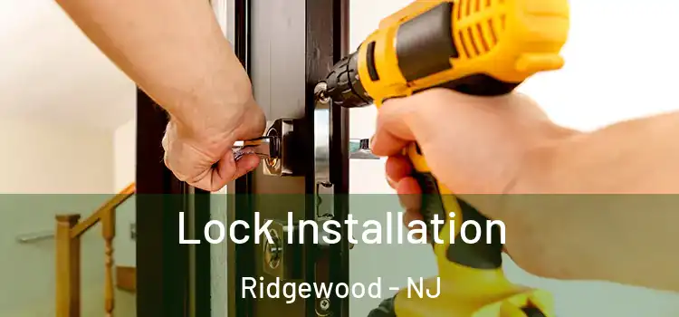 Lock Installation Ridgewood - NJ