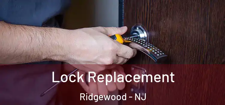 Lock Replacement Ridgewood - NJ