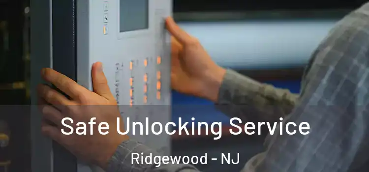  Safe Unlocking Service Ridgewood - NJ