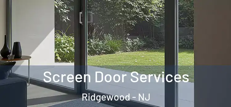 Screen Door Services Ridgewood - NJ