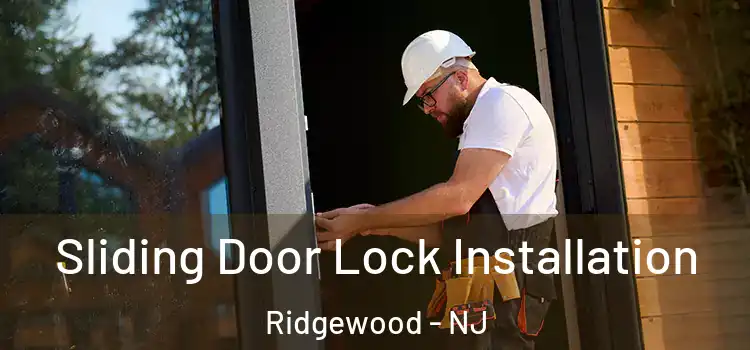 Sliding Door Lock Installation Ridgewood - NJ