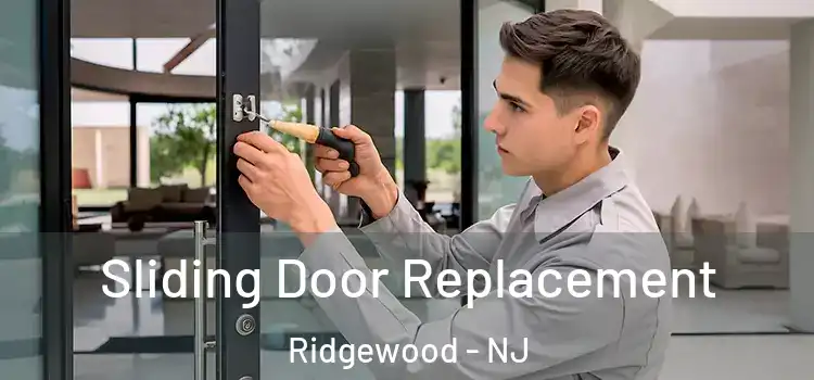 Sliding Door Replacement Ridgewood - NJ