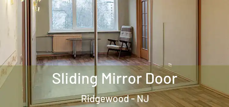  Sliding Mirror Door Ridgewood - NJ