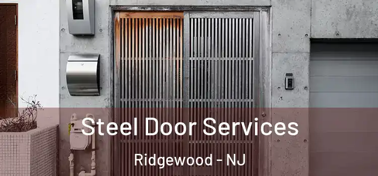 Steel Door Services Ridgewood - NJ