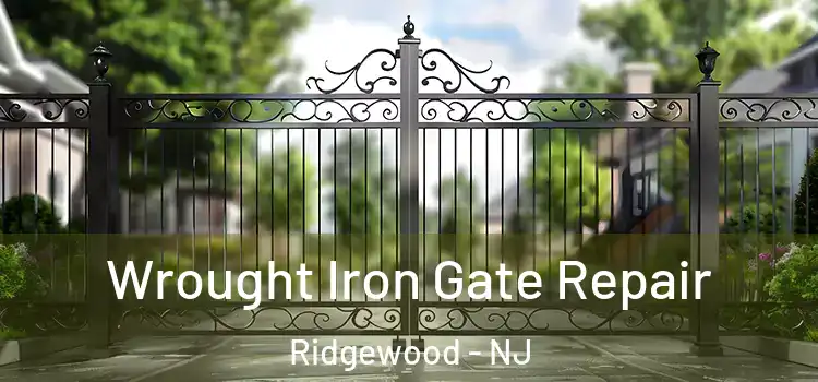 Wrought Iron Gate Repair Ridgewood - NJ